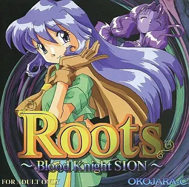 Roots ~Blood Knight SION~