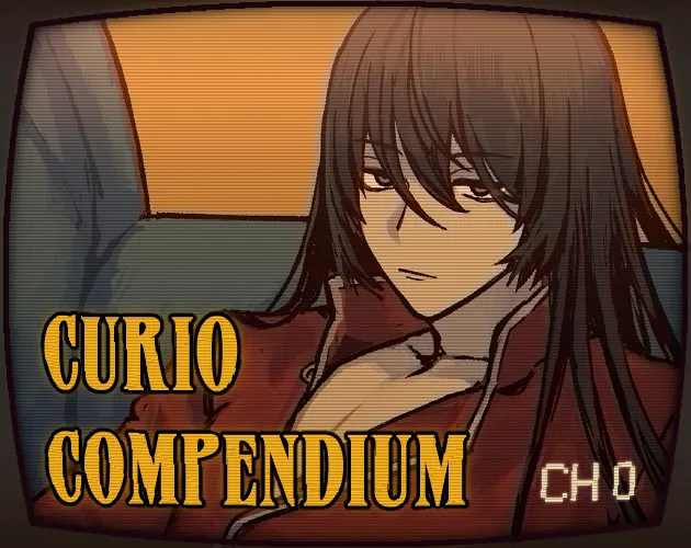 Curio Compendium Ch.0