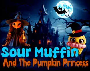 Sour Muffin and The Pumpkin Princess