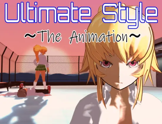 Ultimate Style ~The Animation
