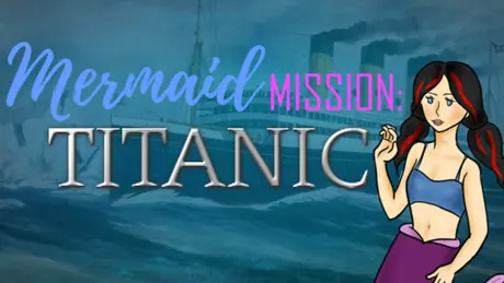 Mermaid Mission: Titanic