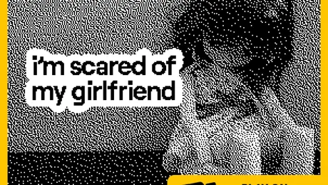 i'm scared of my girlfriend