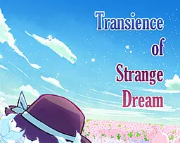 Transience of Strange Dream