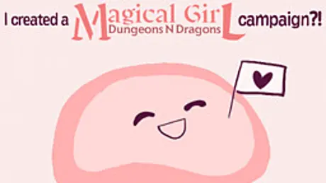 In an effort to get my two friends to date, I created a Magical Girl D&D campaign?!
