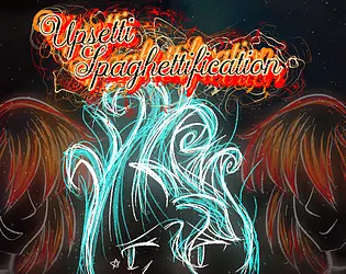 Upsetti Spaghettification