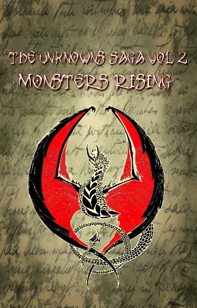 The Unknowns Saga Vol 2: Monsters Rising