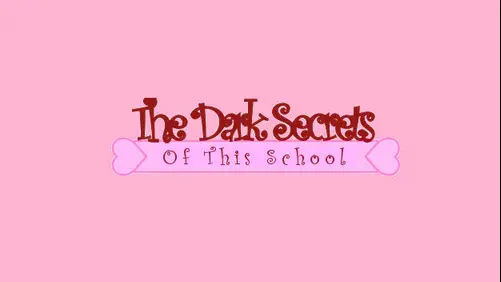 The Dark Secrets Of This School