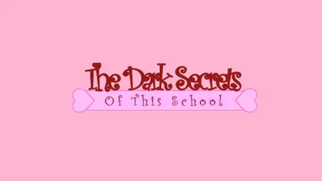 The Dark Secrets Of This School