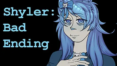 Shyler: Bad Ending