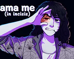 ama me (in incisis)