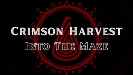 Crimson Harvest: Into the Maze