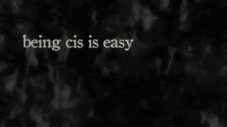 being cis is easy