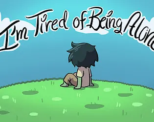 I'm Tired of Being Alone