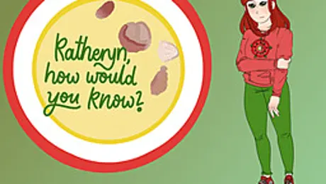 Katheryn, how would you know?
