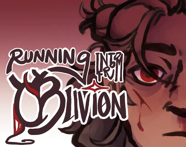running into/from oblivion