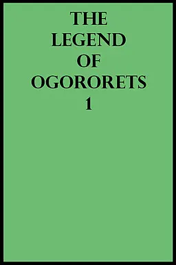 The Legend of Ogorets #1: Wrat