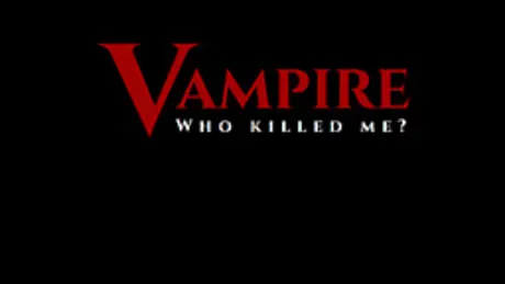 Vampire: Who Killed Me?