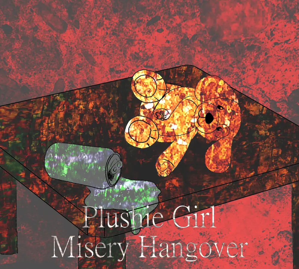 Plushie Girl Misery Hangover