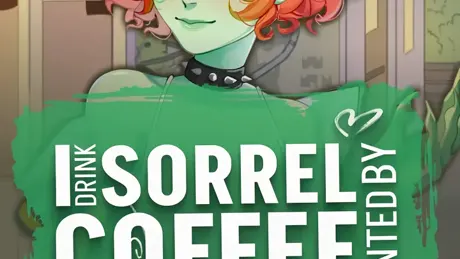 I drink Sorrel Coffee to reboot reality, but I'm being hunted by Monster Girls and armed agents