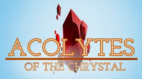 Acolytes of the Chrystal