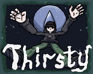 Thirsty