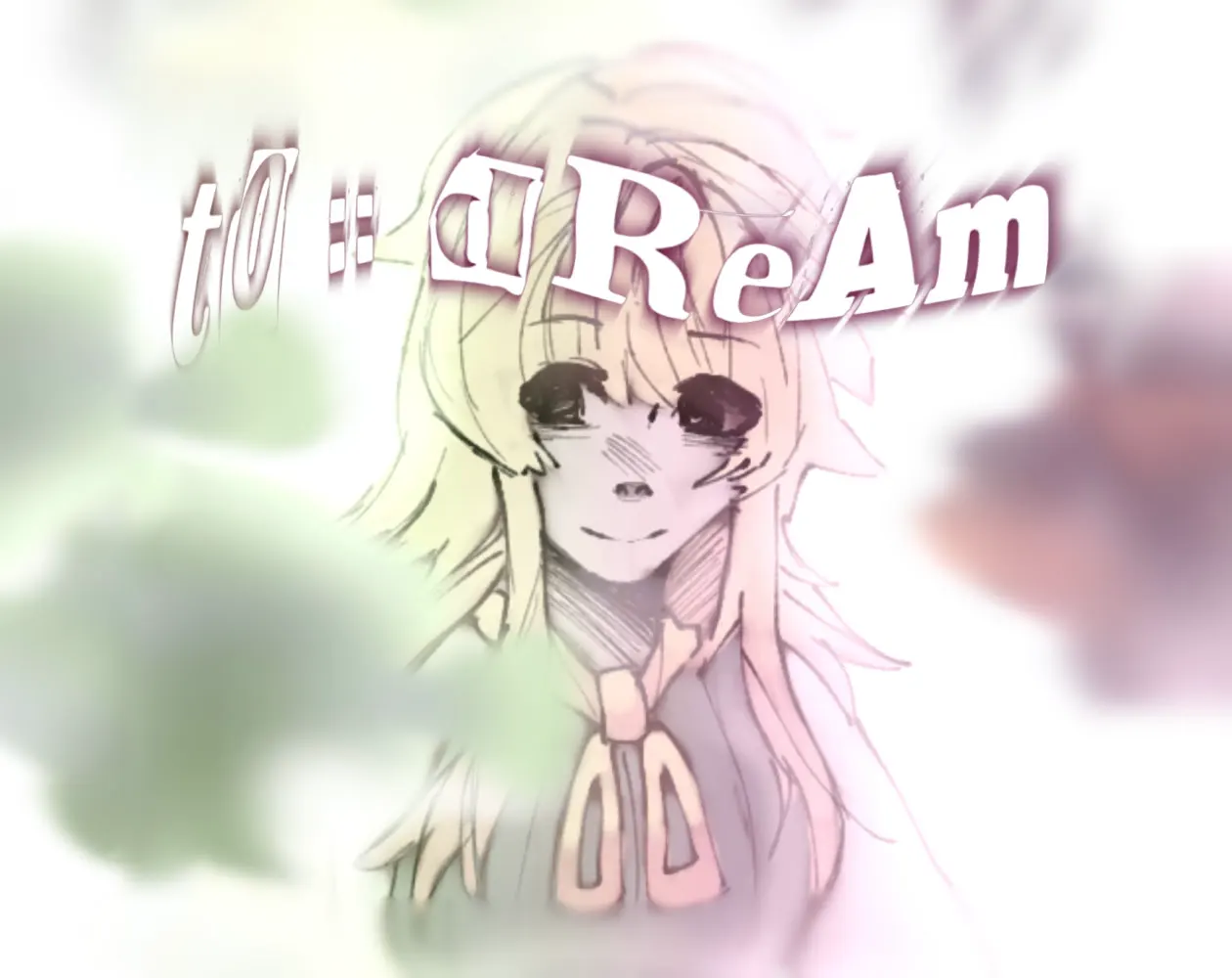 To :: DREAM