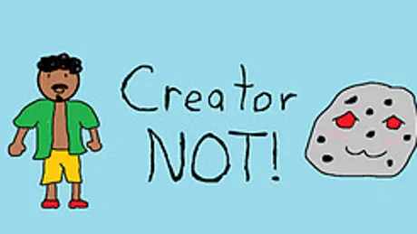 Creator NOT!