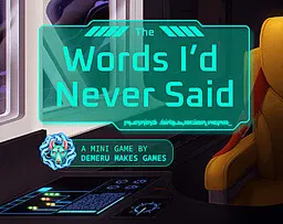 The Words I'd Never Said