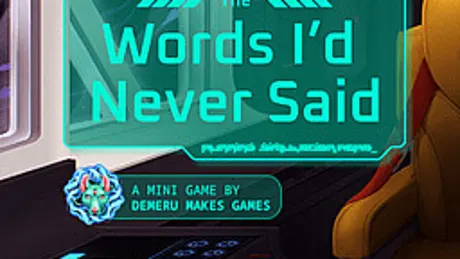 The Words I'd Never Said