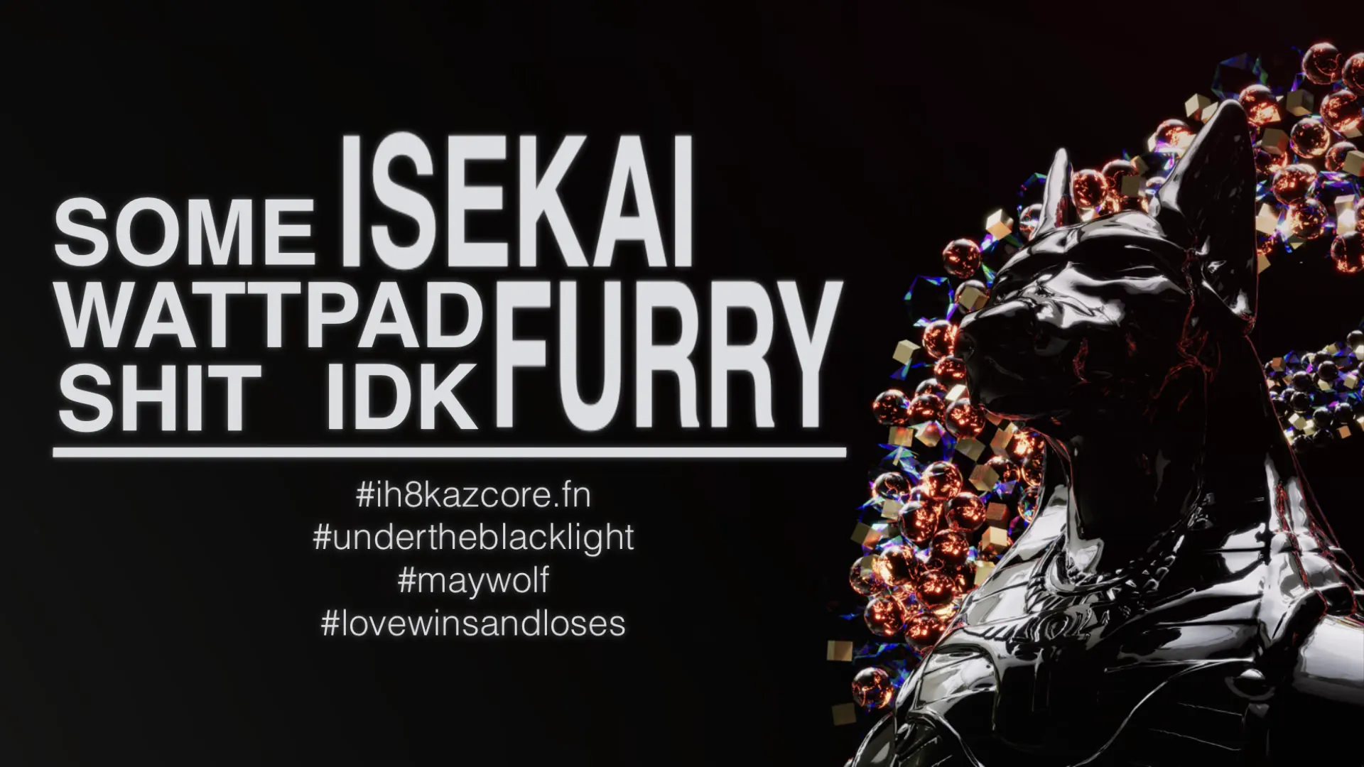 Some Isekai Furry Wattpad Shit IDK