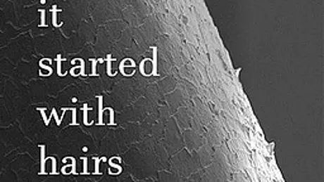 It Started With Hairs