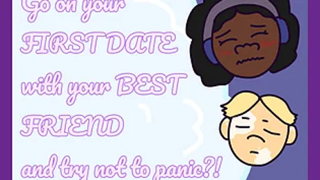 Go on your FIRST DATE with your BEST FRIEND and try not to panic?!