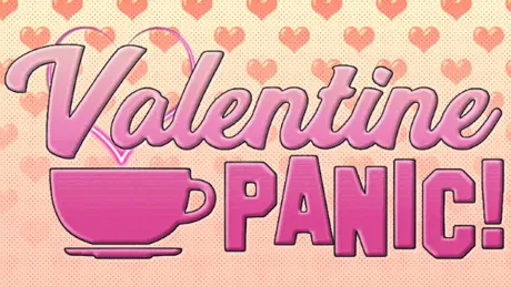 Valentine Panic!