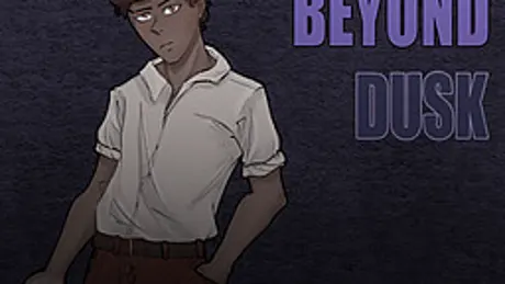Beyond Dusk