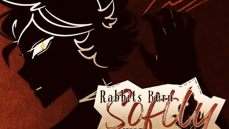 Rabbits Burn Softly