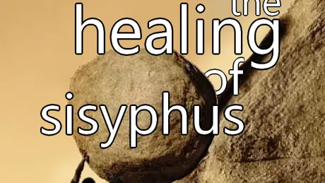 the healing of sisyphus