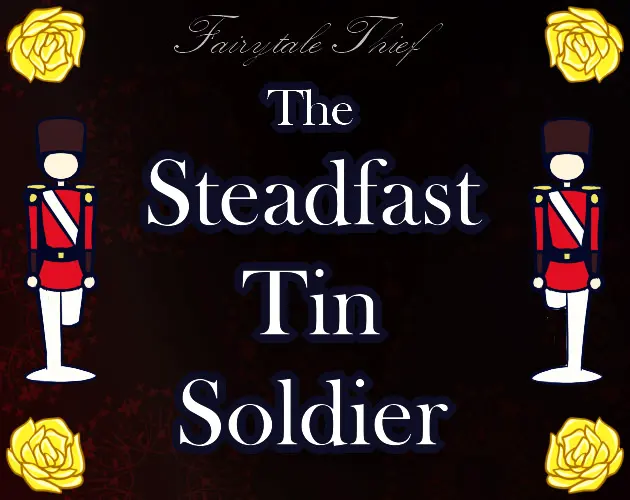 Fairytale Thief: The Steadfast Tin Soldier