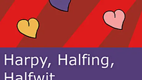 The Harpy, the Halfing, and the Halfwit