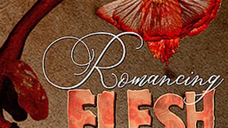 Romancing Flesh