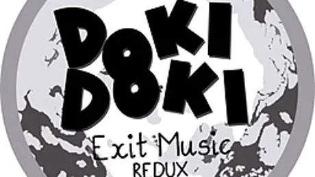 Doki Doki Exit Music: Redux