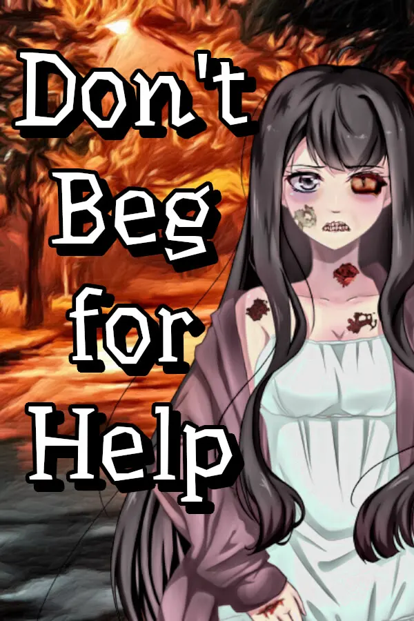 Don't Beg for Help