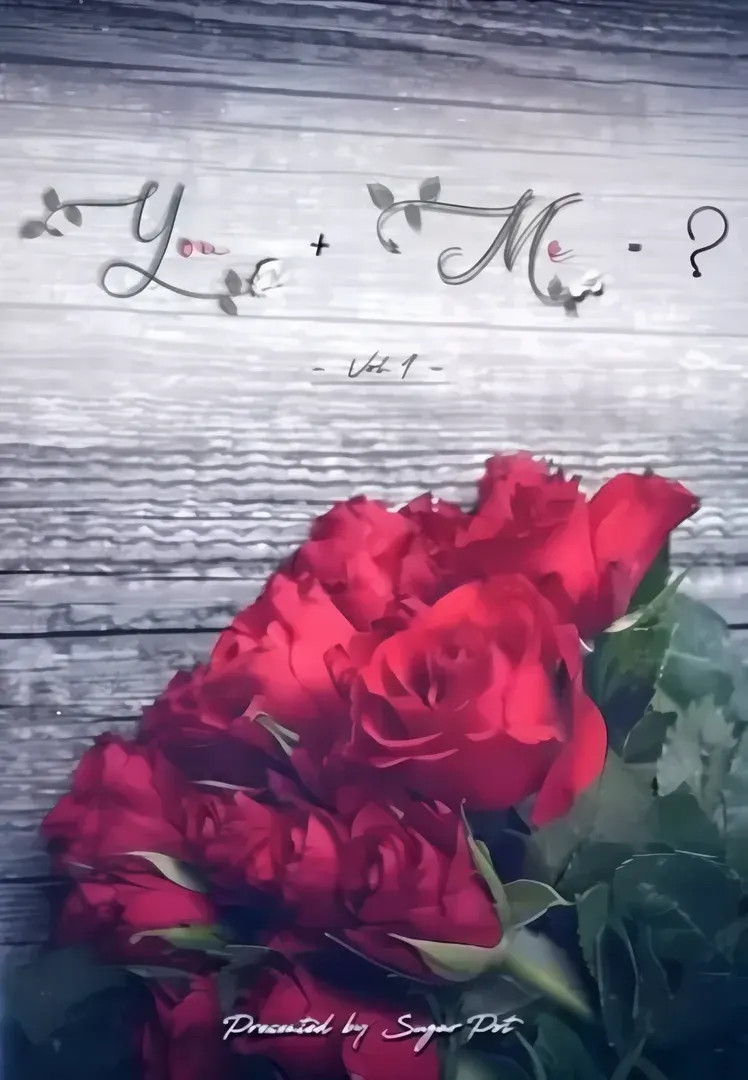 You+Me=?