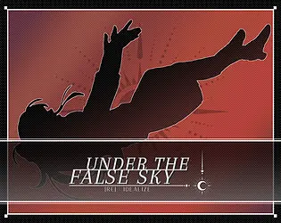 UNDER THE FALSE SKY | [Re]:Idealize