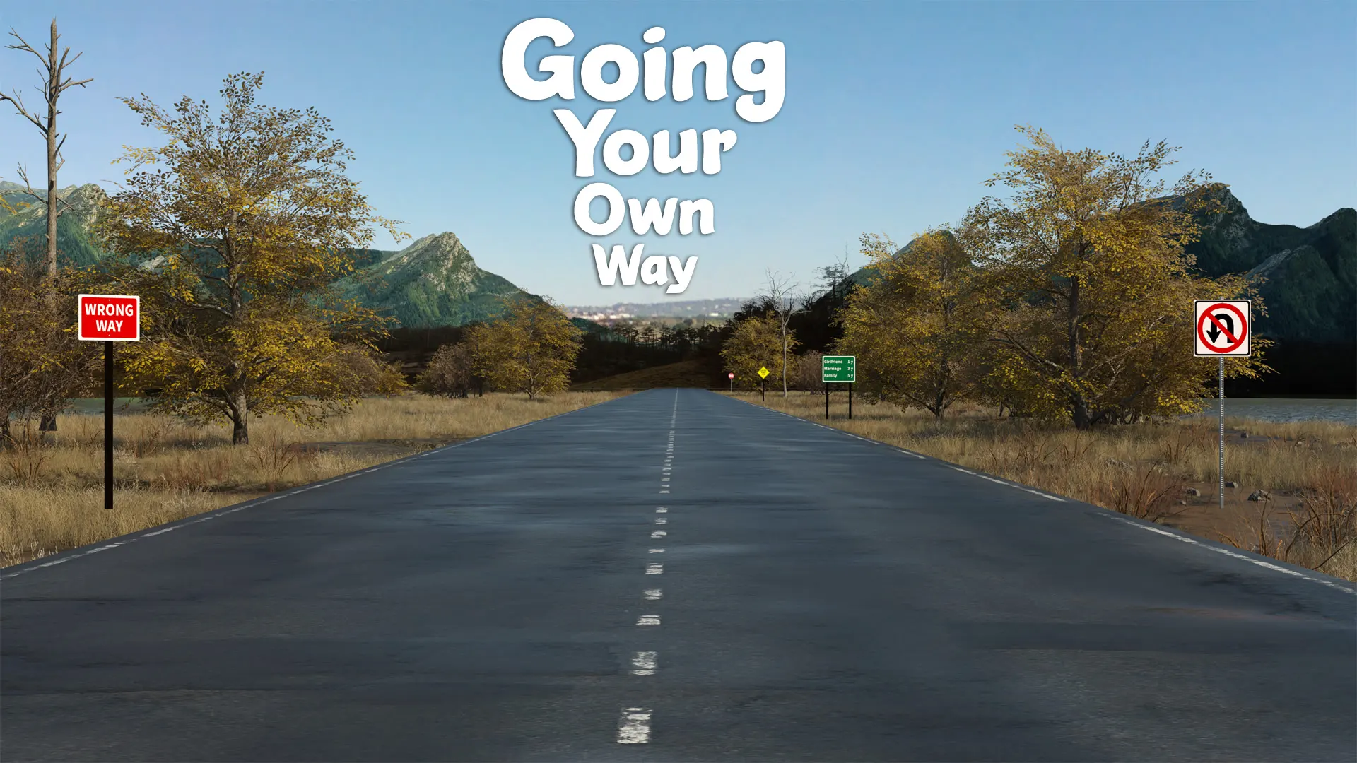 Going Your Own Way