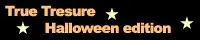 True treasure Halloween edition