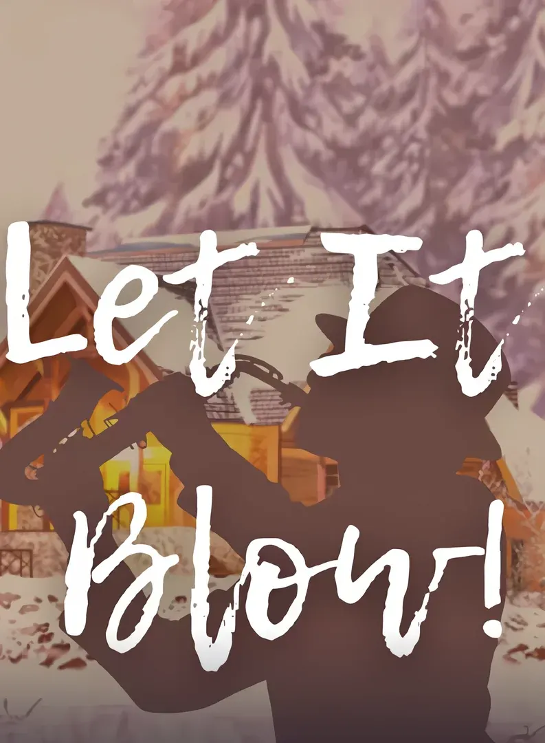 Let It Blow!