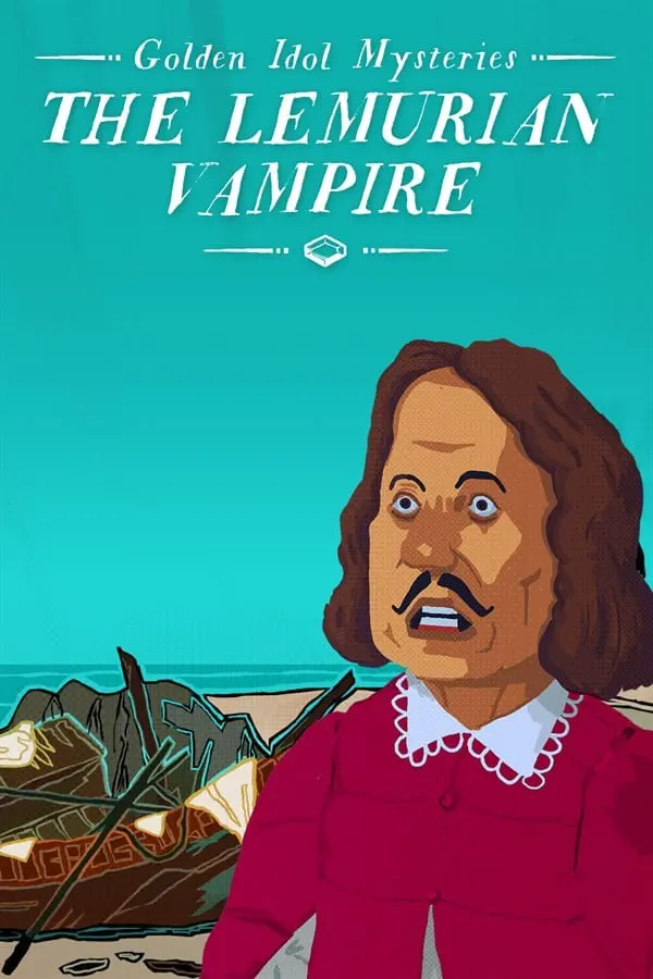 Golden Idol Mysteries: The Lemurian Vampire