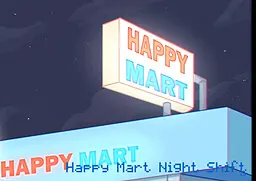 Happy Mart: Night Shift