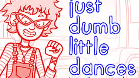 just dumb little dances