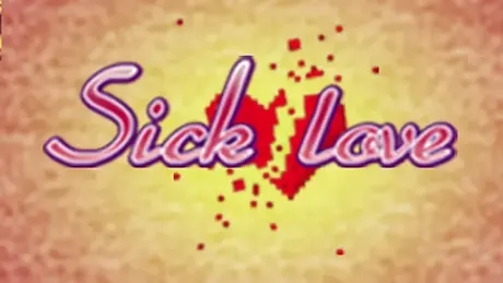 Sick Love